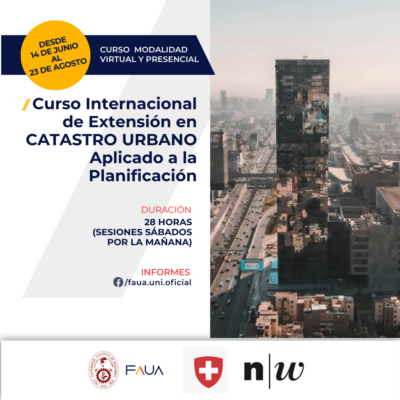 Afiche promocional del "Curso Internacional de Extensión en Catastro Urbano Aplicado a la Planificación", organizado por la Facultad de Arquitectura, Urbanismo y Artes (FAUA) de la Universidad Nacional de Ingeniería (UNI). El curso se realizará del 14 de junio al 23 de agosto en modalidad virtual y presencial, con una duración de 28 horas en sesiones los sábados por la mañana. La imagen incluye un fondo de ciudad con edificios y autopistas, así como los logotipos de FAUA, una institución suiza y n|w. Para más información se menciona la página de Facebook: faua.uni.oficial.